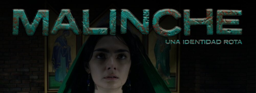 Promotional image for short film Malinche: Una Identidad Rota. The film's title is above the image of a Mexican woman in a green hood.