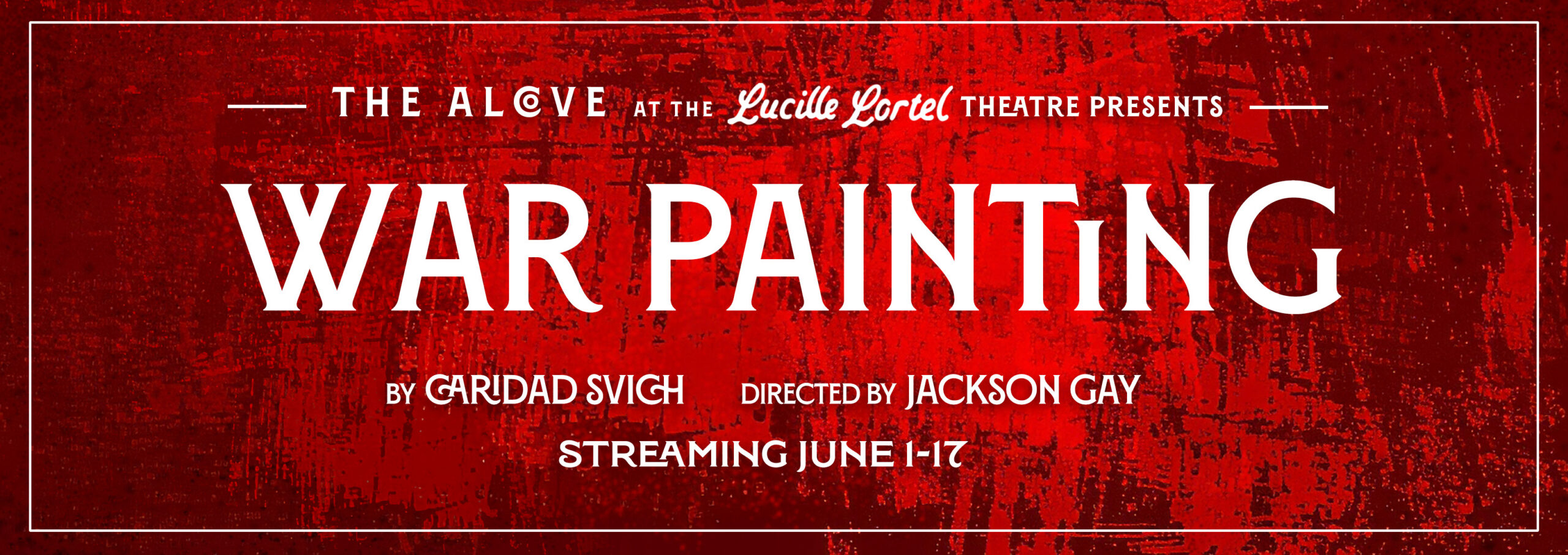 The Alcove at the Lucille Lortel Theatre presents: War Painting by Caridad Svich Directed by Jackson Gay Streaming June 1-17
